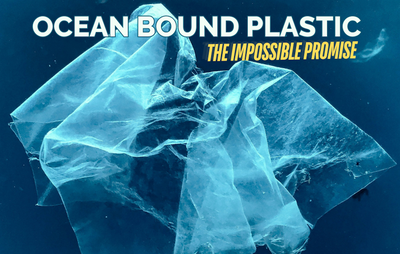 OCEAN BOUND PLASTIC PACKAGING: THE IMPOSSIBLE PROMISE