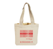 HOWDY DEW MINI TOTE *FREE GIFT* ADD TO CART